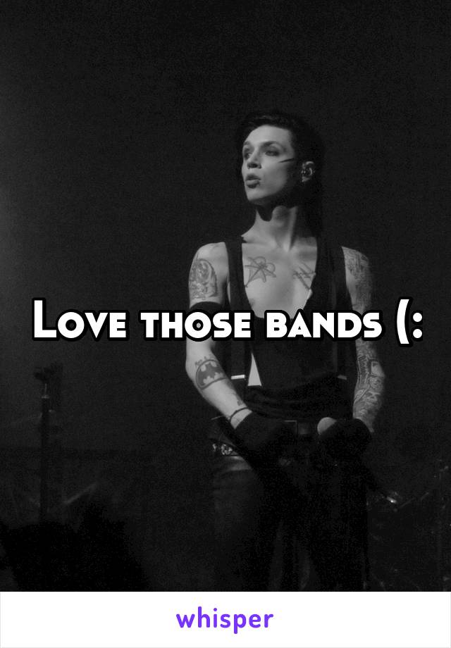 Love those bands (: