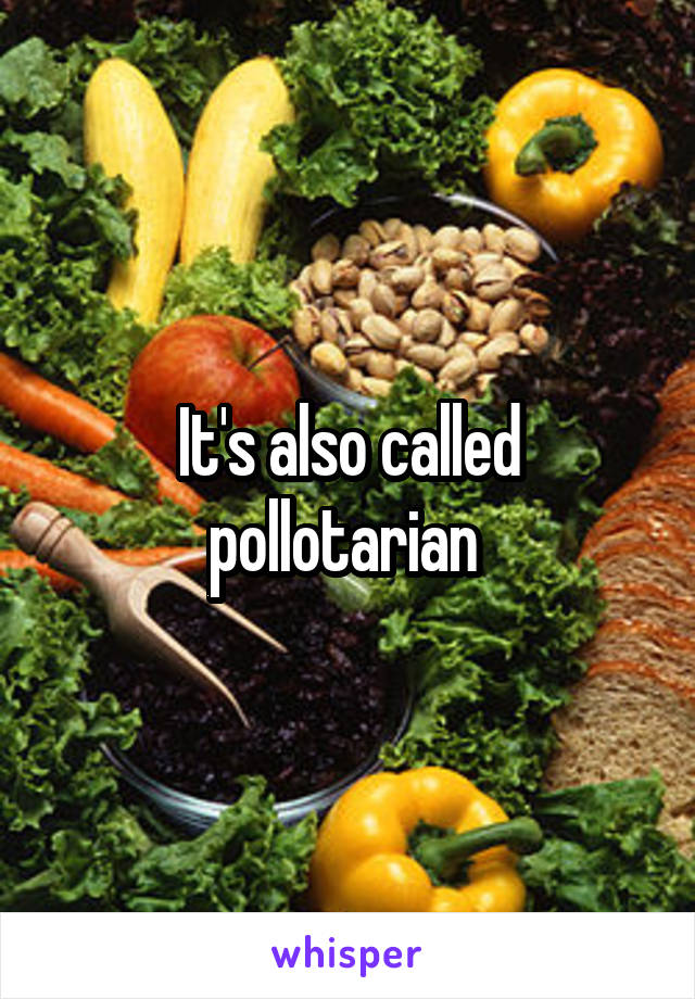 It's also called pollotarian 