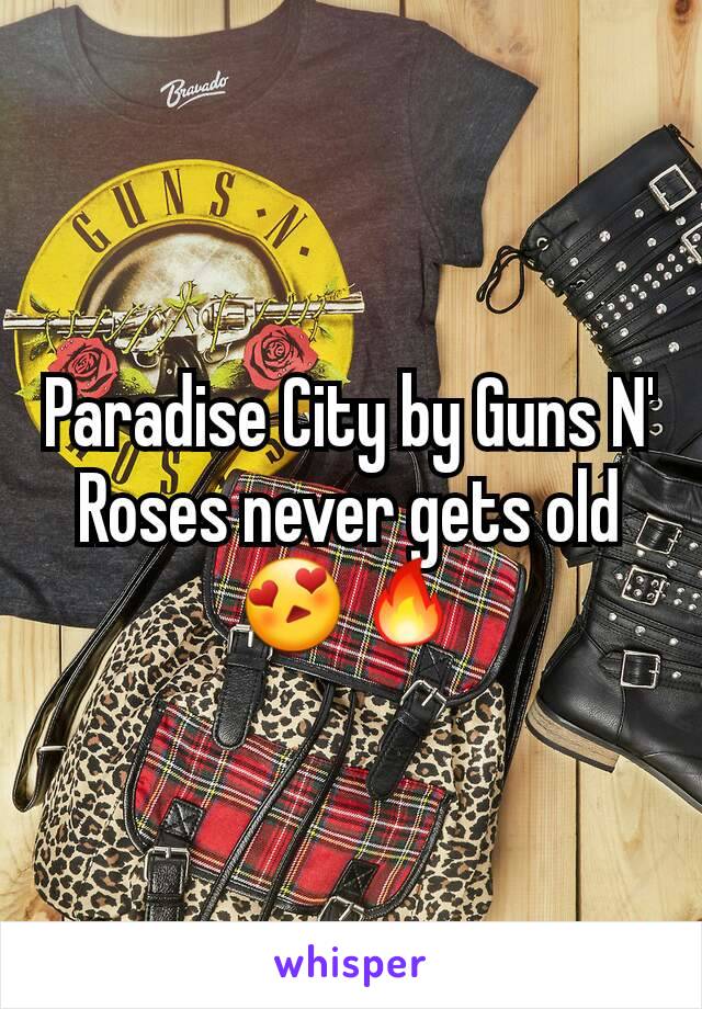 Paradise City by Guns N' Roses never gets old 😍🔥