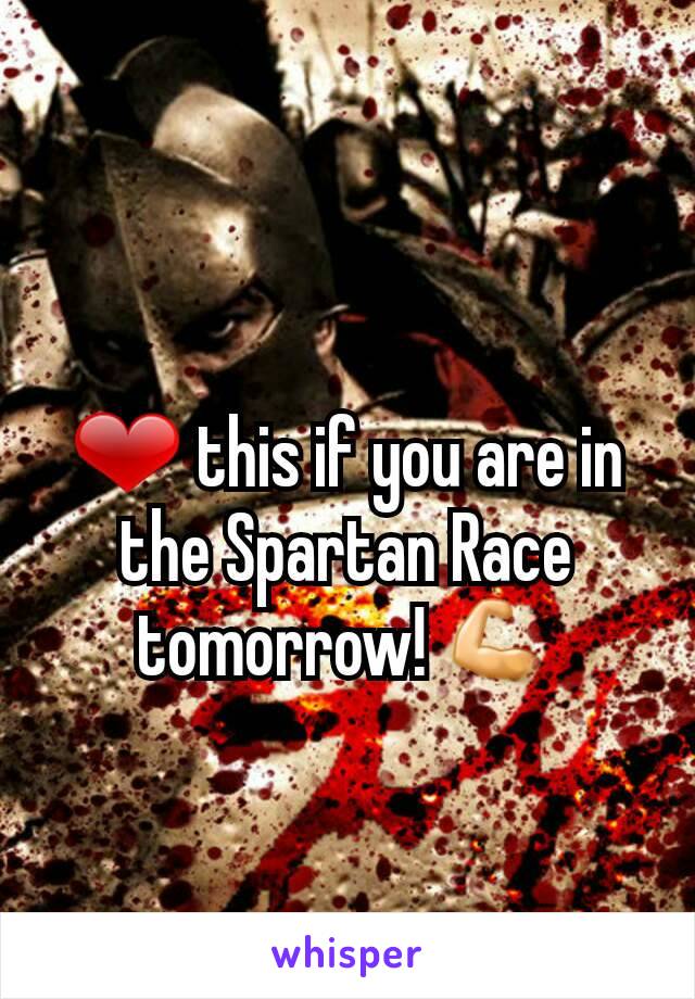 ❤ this if you are in the Spartan Race tomorrow! 💪