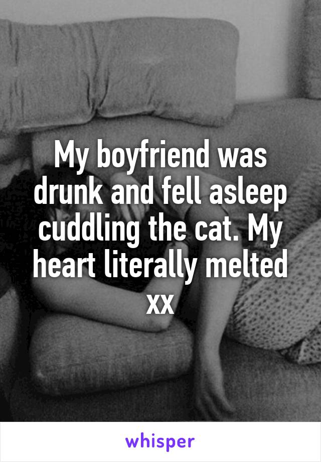 My boyfriend was drunk and fell asleep cuddling the cat. My heart literally melted xx