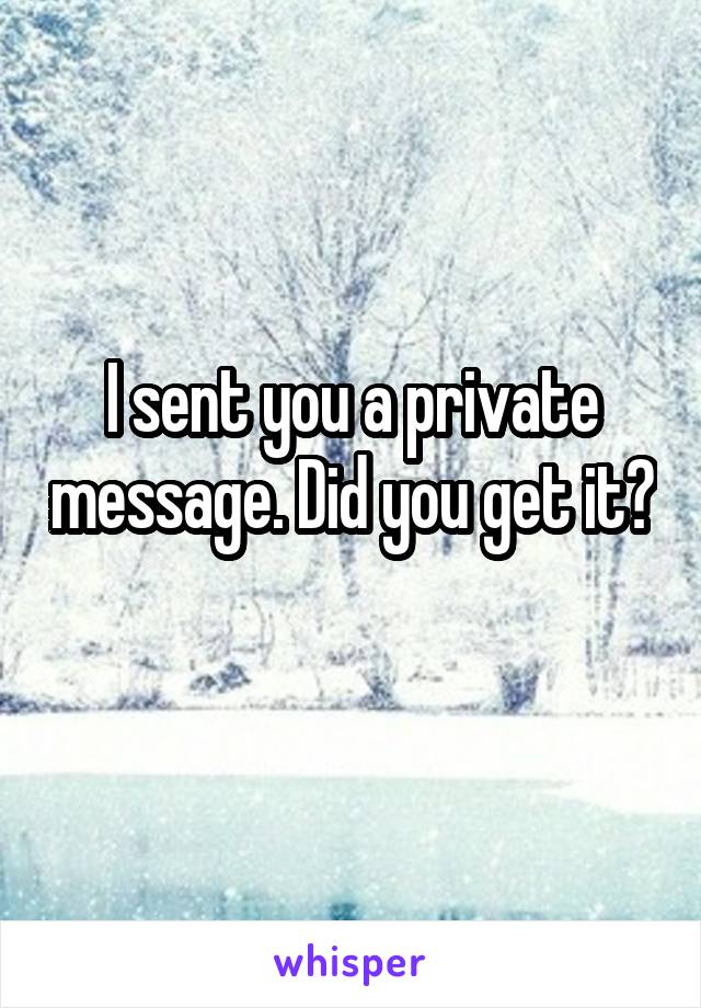 I sent you a private message. Did you get it? 