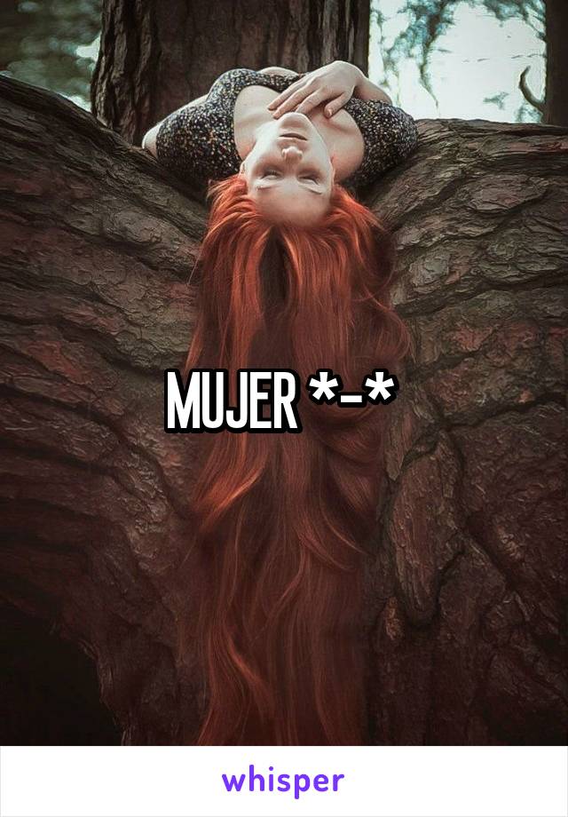 MUJER *-* 