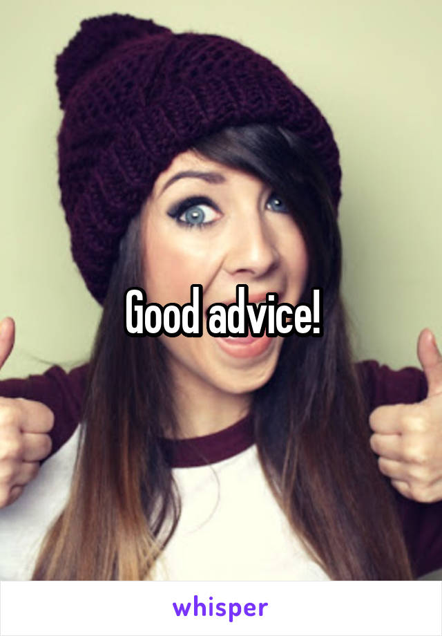 Good advice!