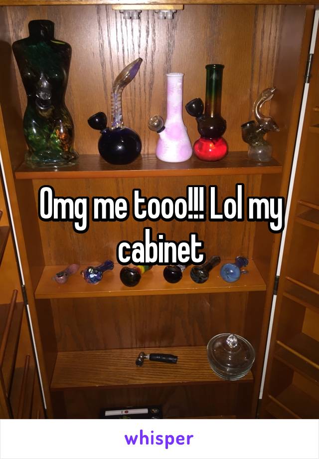 Omg me tooo!!! Lol my cabinet