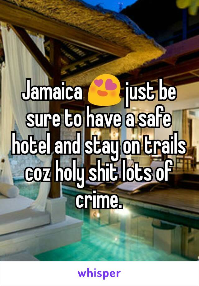 Jamaica 😍 just be sure to have a safe hotel and stay on trails coz holy shit lots of crime.