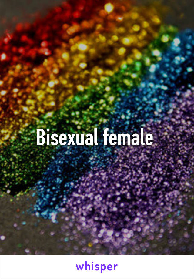 Bisexual female 