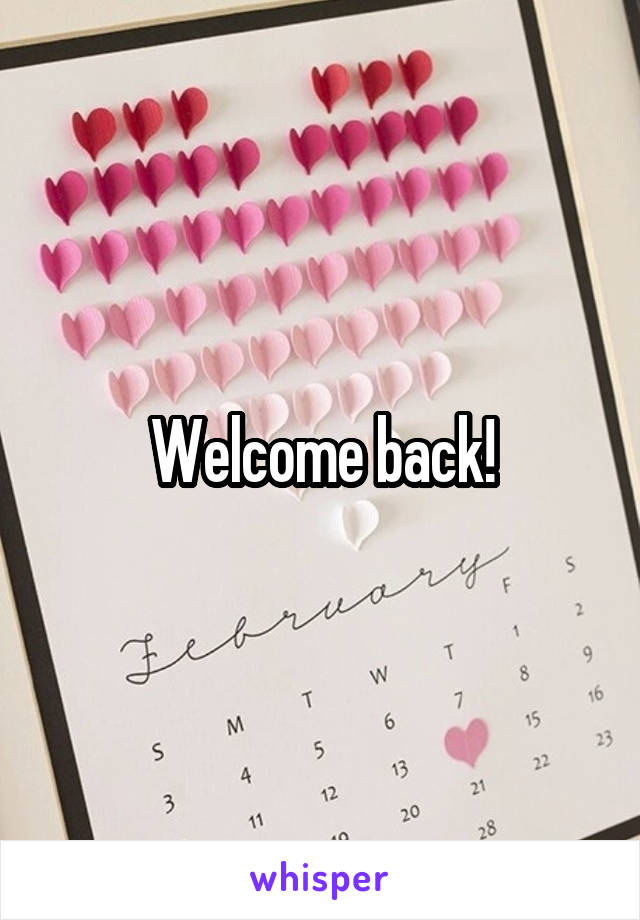 Welcome back!