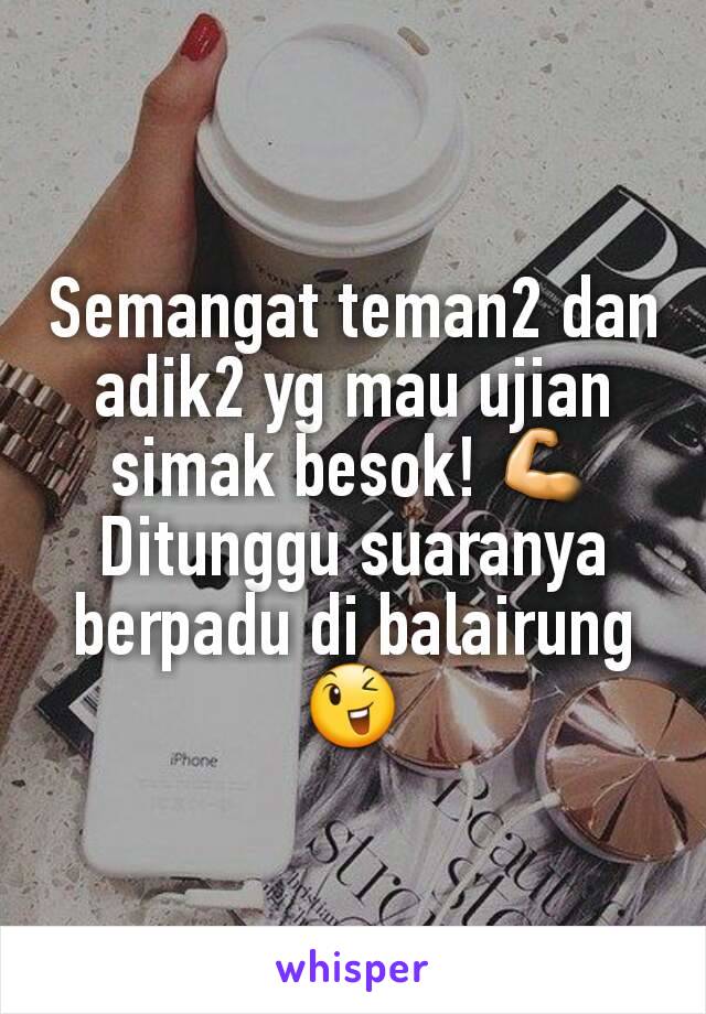 Semangat teman2 dan adik2 yg mau ujian simak besok! 💪
Ditunggu suaranya berpadu di balairung 😉