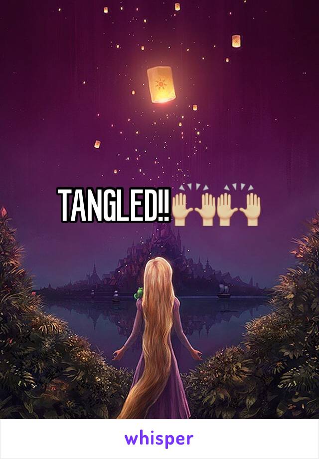 TANGLED!!🙌🏼🙌🏼