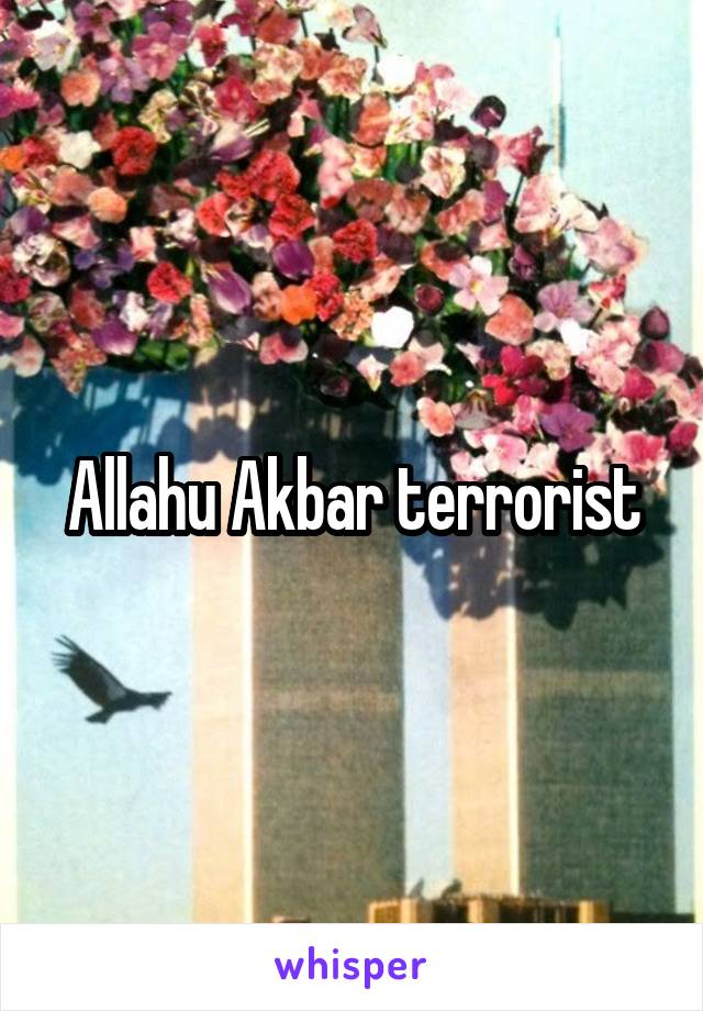 Allahu Akbar terrorist