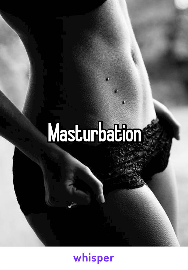 Masturbation