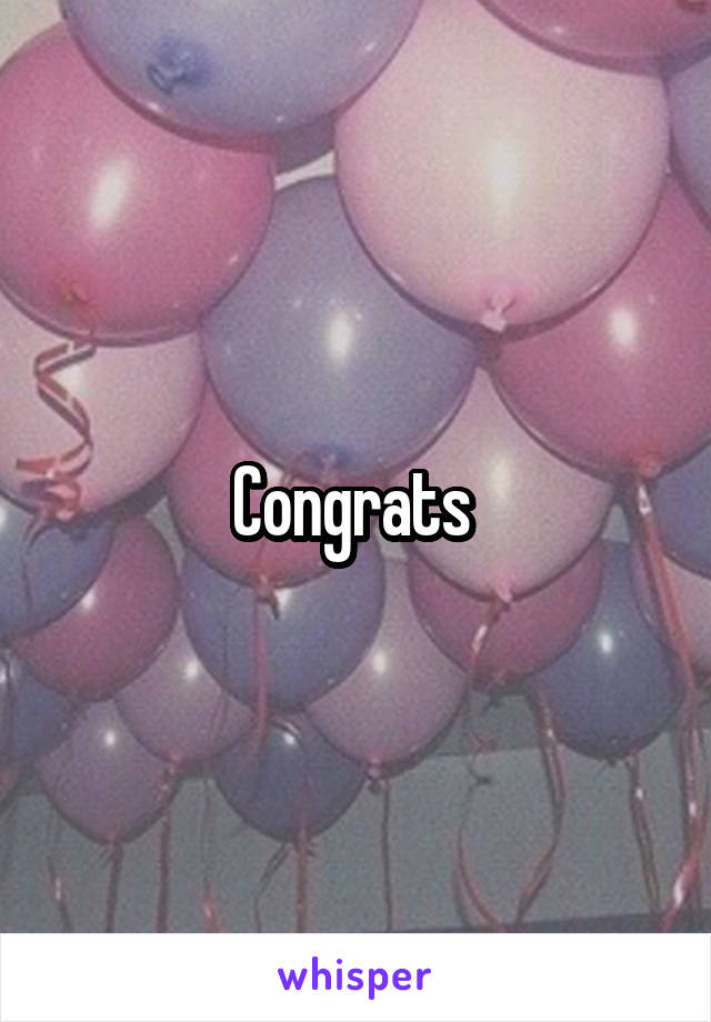 Congrats 