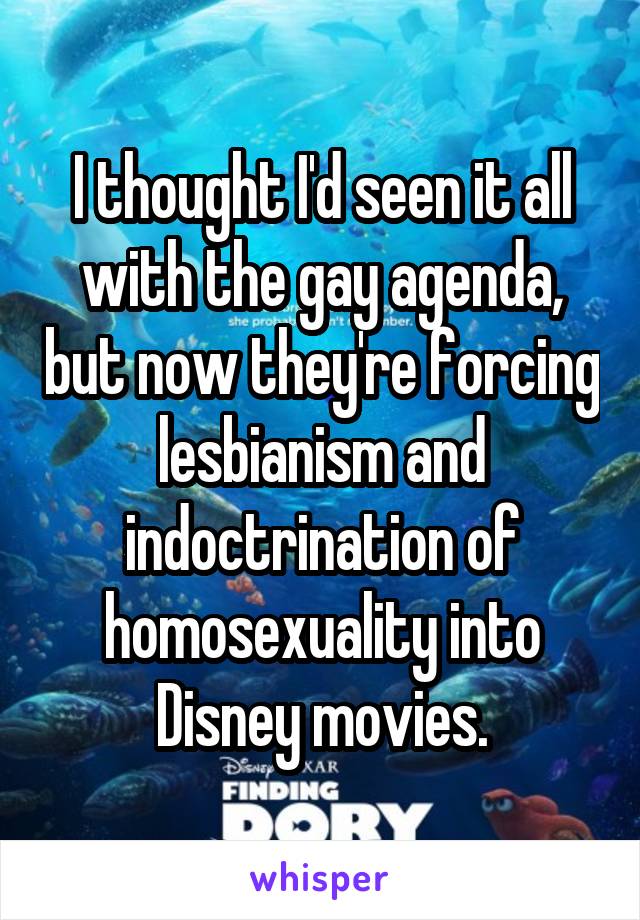 I thought I'd seen it all with the gay agenda, but now they're forcing lesbianism and indoctrination of homosexuality into Disney movies.