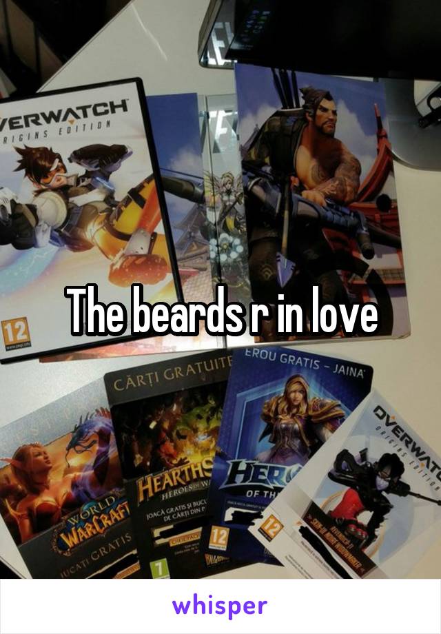 The beards r in love