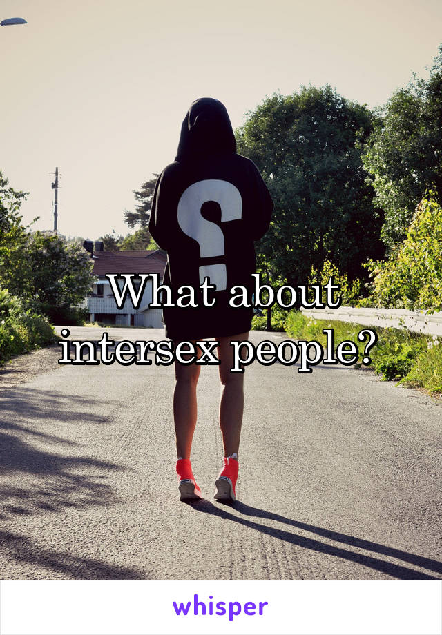 What about intersex people? 