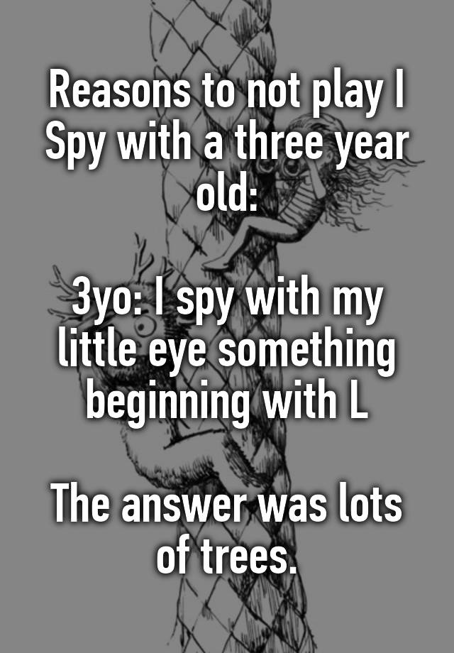 reasons-to-not-play-i-spy-with-a-three-year-old-3yo-i-spy-with-my