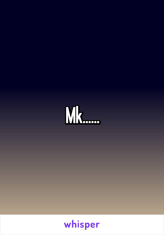 Mk......