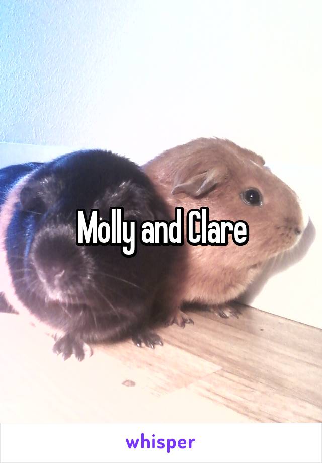 Molly and Clare