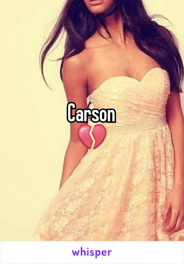 Carson
💔