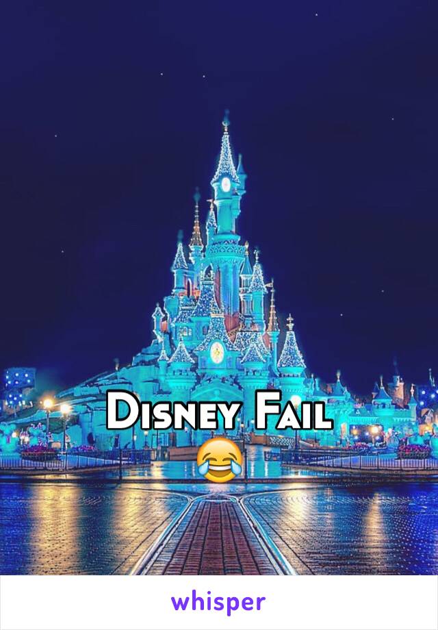 Disney Fail
😂