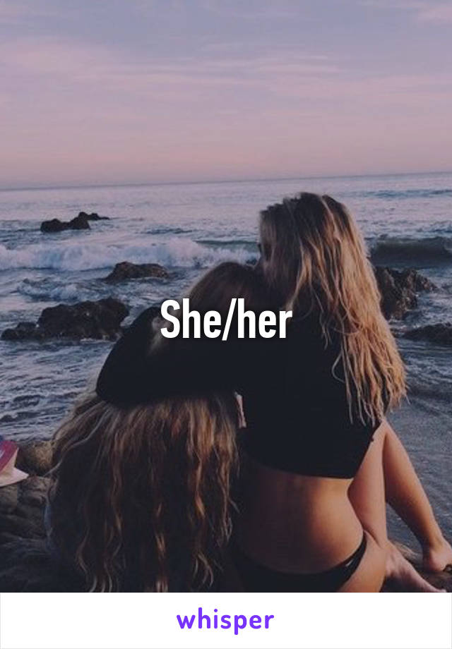 She/her