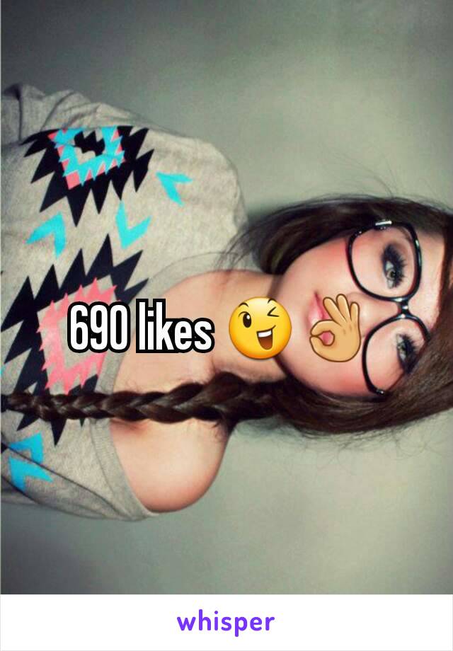 690 likes 😉👌 