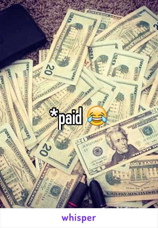 *paid 😂