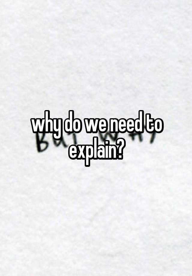 why-do-we-need-to-explain