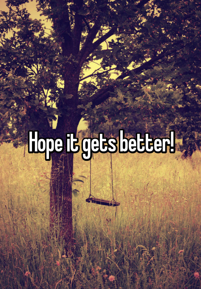 hope-it-gets-better