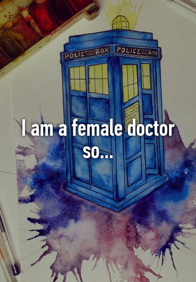 i-am-a-female-doctor-so