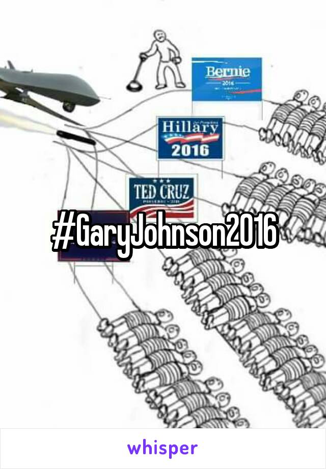 #GaryJohnson2016