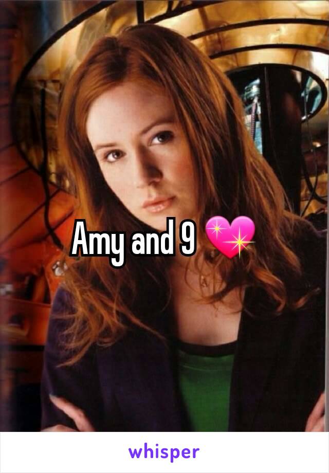 Amy and 9 💖