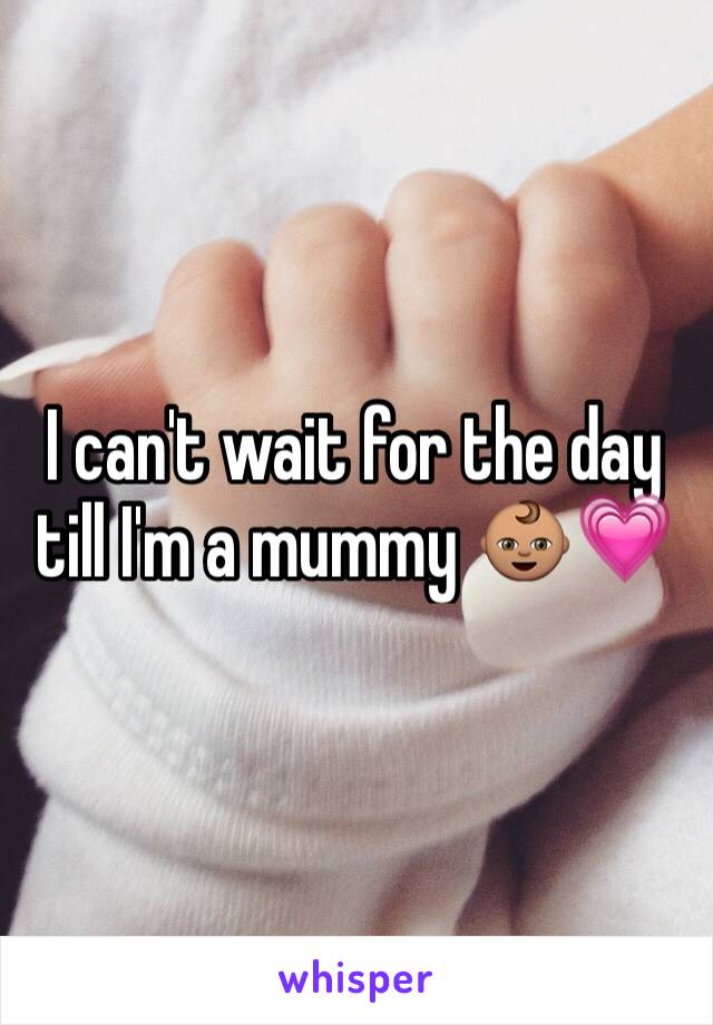 I can't wait for the day till I'm a mummy 👶🏽💗