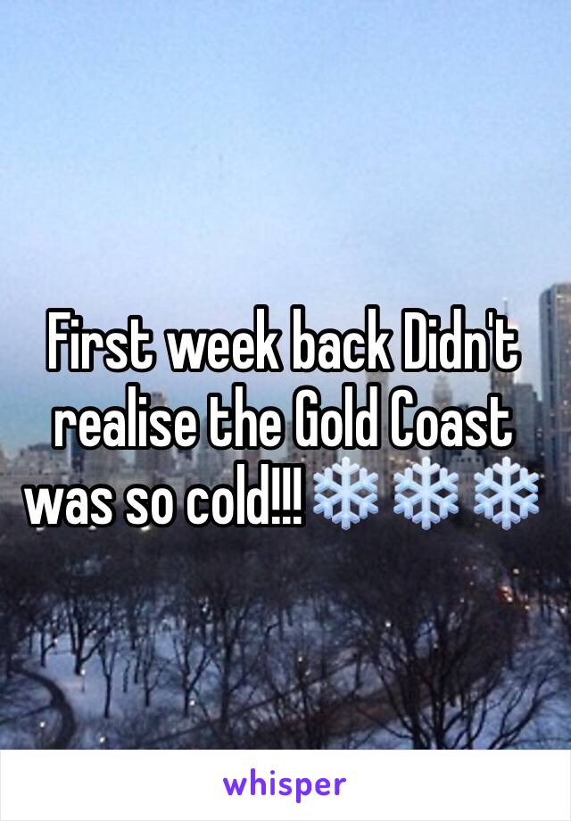 First week back Didn't realise the Gold Coast was so cold!!!❄️❄️❄️