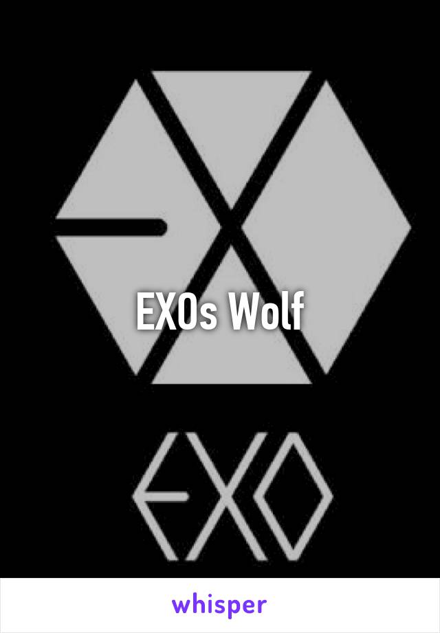 EXOs Wolf