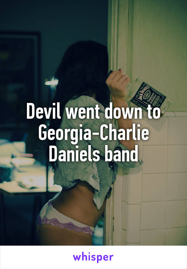 Devil went down to Georgia-Charlie Daniels band