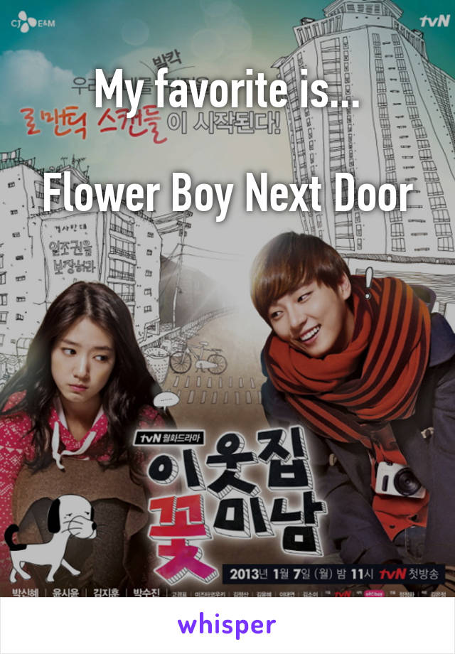 My favorite is...

Flower Boy Next Door






