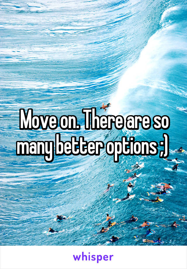 Move on. There are so many better options ;) 