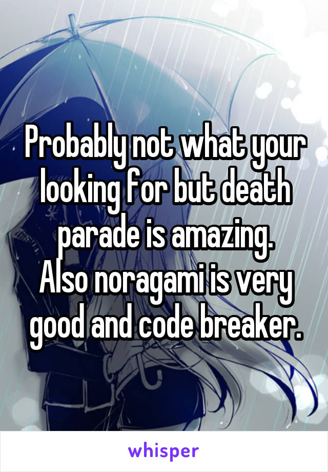 Probably not what your looking for but death parade is amazing.
Also noragami is very good and code breaker.