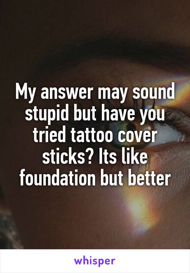 My answer may sound stupid but have you tried tattoo cover sticks? Its like foundation but better