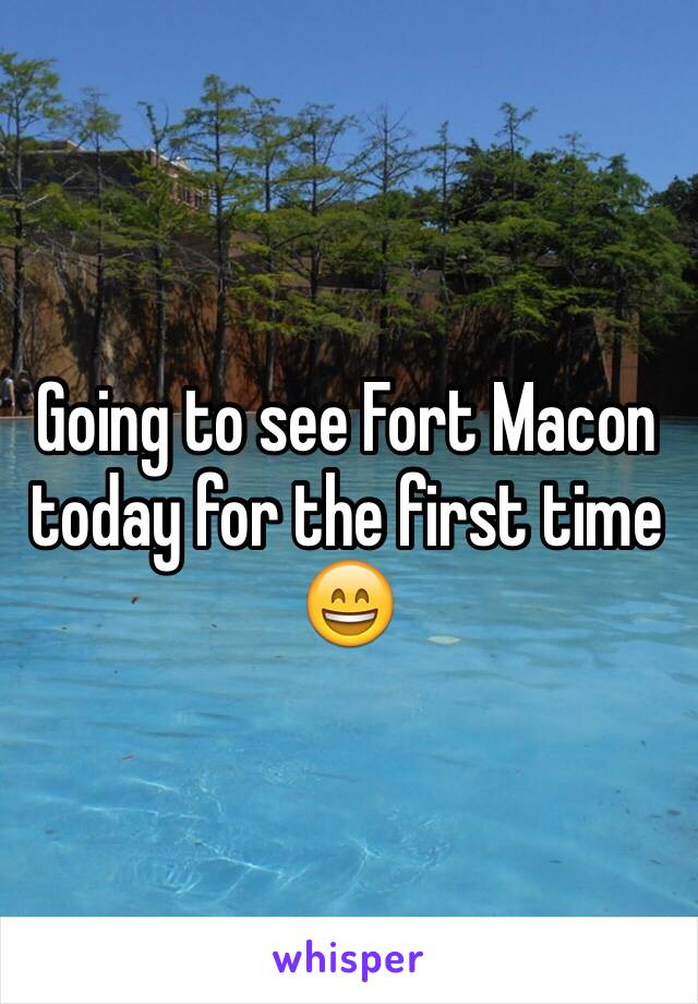 Going to see Fort Macon today for the first time 😄