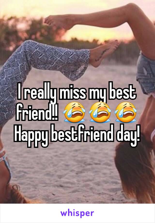 I really miss my best friend!! 😭😭😭
Happy bestfriend day!
