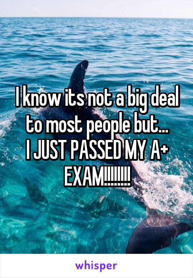 I know its not a big deal to most people but...
I JUST PASSED MY A+ EXAM!!!!!!!!