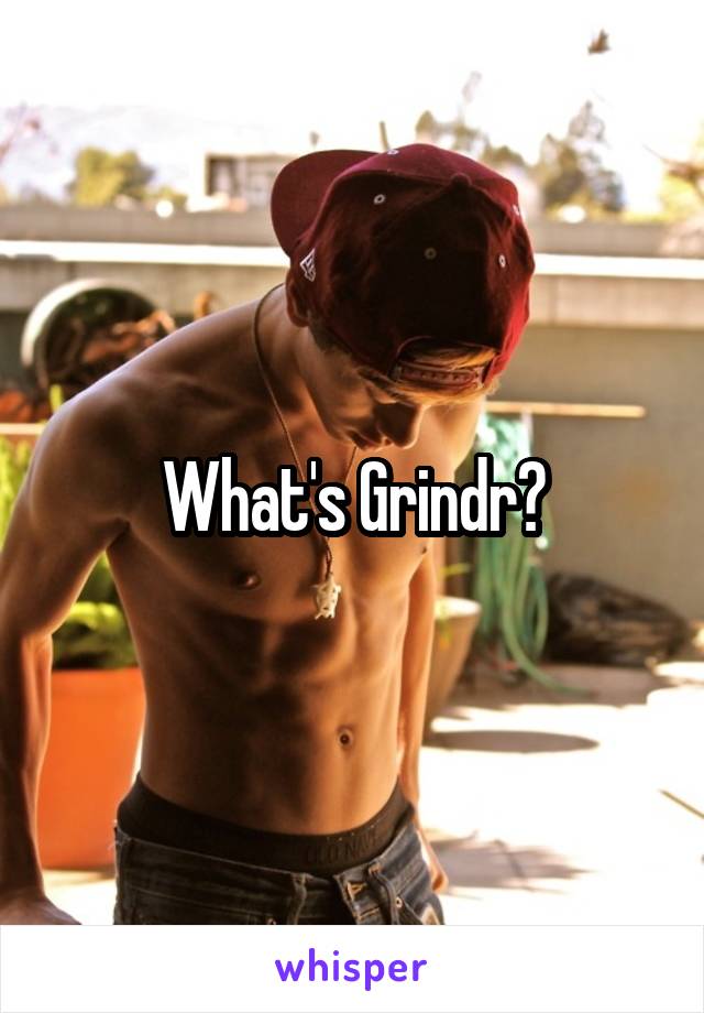 What's Grindr?
