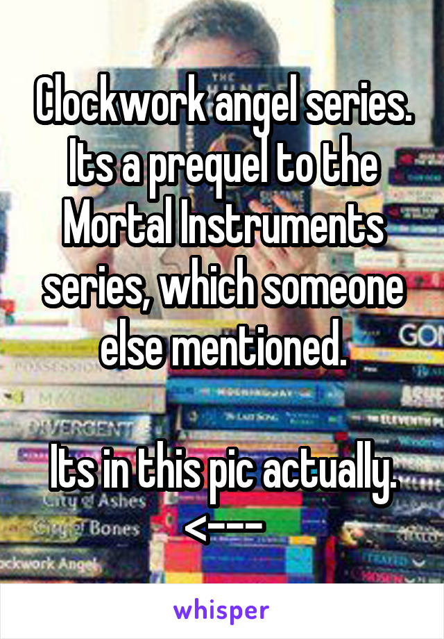 Clockwork angel series. Its a prequel to the Mortal Instruments series, which someone else mentioned.

Its in this pic actually.
<---