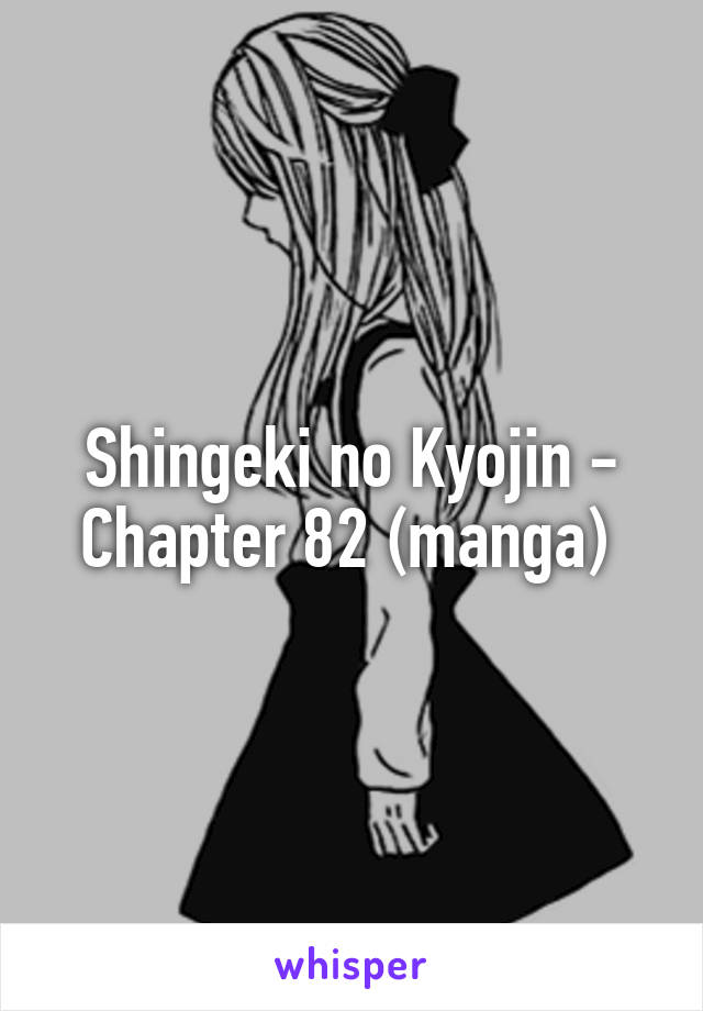 Shingeki no Kyojin - Chapter 82 (manga) 