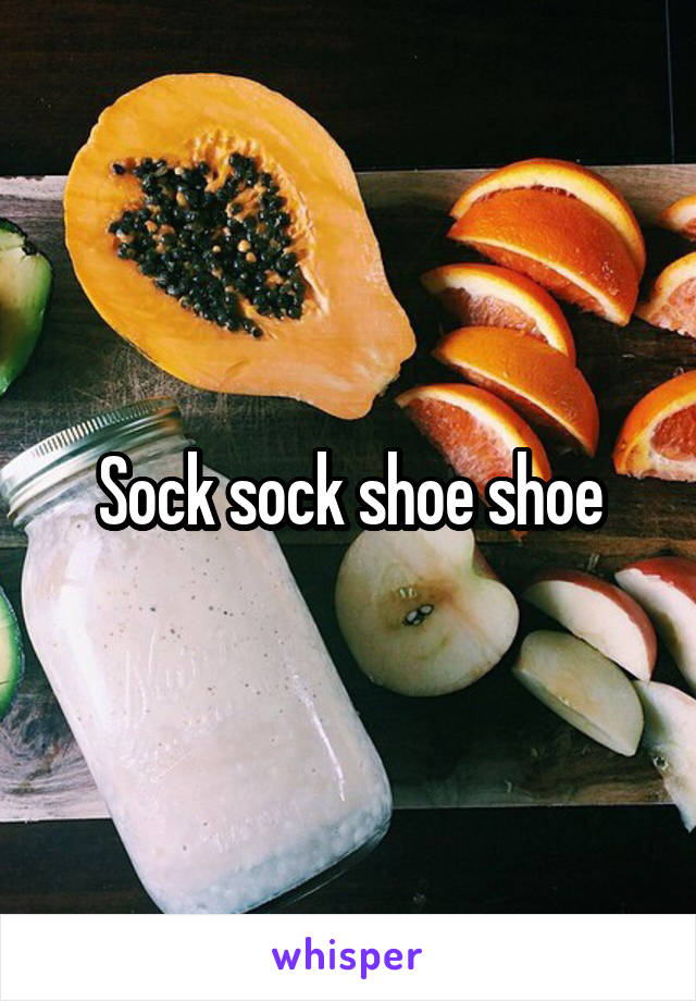 Sock sock shoe shoe