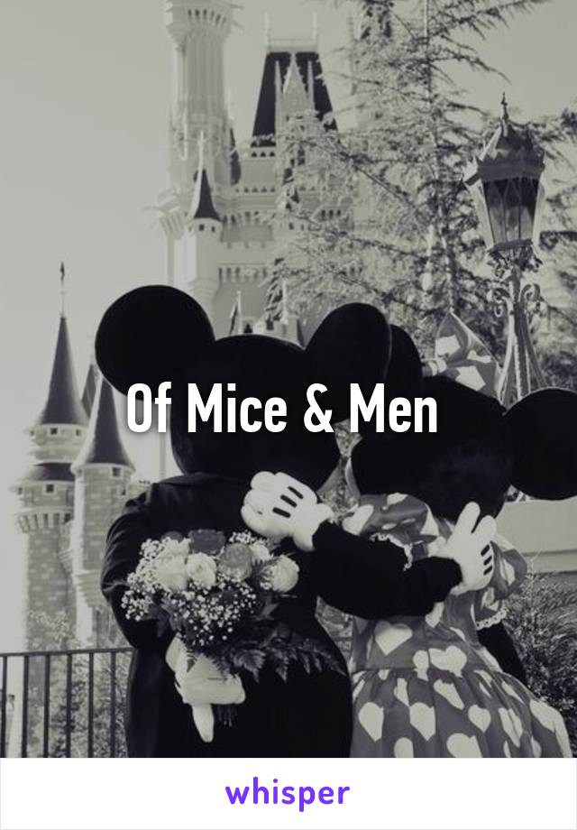 Of Mice & Men 