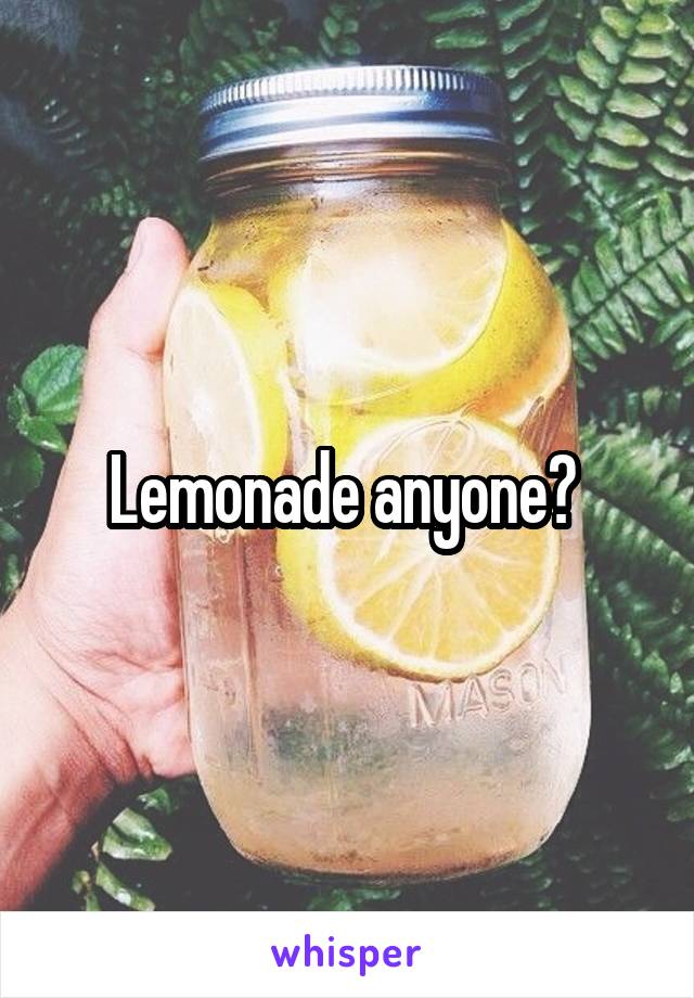 Lemonade anyone? 